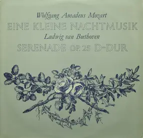 Wolfgang Amadeus Mozart - Eine Kleine Nachtmusik / Serenade Op. 25 D-Dur