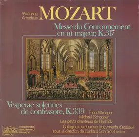 Wolfgang Amadeus Mozart - Messe Du Couronnement En Ut Majeur, K.317 -  Vesperae  Confessore, K.339