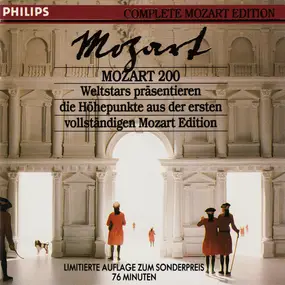 Wolfgang Amadeus Mozart - Mozart 200 (Weltstars Präsentieren Die Höhepunkte Aus Der Ersten Vollständigen Mozart Edition)
