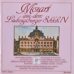 Wolfgang Amadeus Mozart - Mozart Aus Dem Ludwigsburger Schloß IV