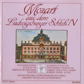 Wolfgang Amadeus Mozart - Mozart Aus Dem Ludwigsburger Schloß IV