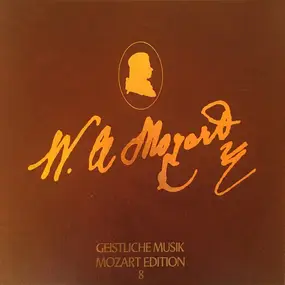 Wolfgang Amadeus Mozart - Mozart-Edition 8: Geistliche Musik