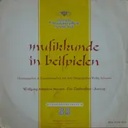 LP - Wolfgang Amadeus Mozart - Musikkunde In Beispielen, Wolfgang Amadeus Mozart: »Die Zauberflöte« (Auszug)