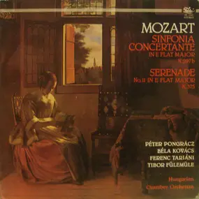 Wolfgang Amadeus Mozart - Sinfonia Concertante In E Flat Major K. 297b / Serenade No. 11 In E Flat Major K. 375