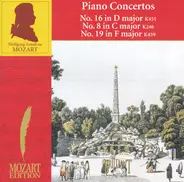 Wolfgang Amadeus Mozart - Piano Concertos No. 16 In D Major K451 / No. 8 In C Major K246 / No. 19 In F Major K459