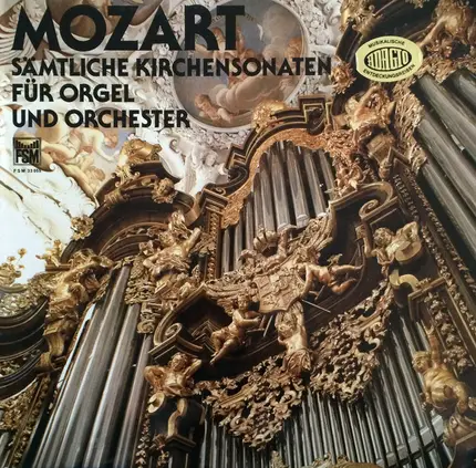 Wolfgang Amadeus Mozart - Sämtliche Kirchensonaten Für Orgel Und Orchester