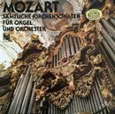 LP - Wolfgang Amadeus Mozart - Sämtliche Kirchensonaten Für Orgel Und Orchester