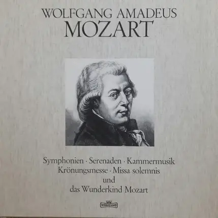 Mozart - Symphonien, Serenaden, Kammermusik, Krönungsmesse, Missa Solemnis Und Das Wunderkind Mozart