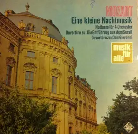Wolfgang Amadeus Mozart - Eine Kleine Nachtmusik / 6 Deutsche Tänze / Notturno a.o.