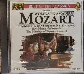 Wolfgang Amadeus Mozart - Symphony No. 40 • Symphony No. 41 (Jupiter) • Eine Kleine Nachtmusik • The Marriage Of Figaro (Over