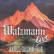 Double CD - Wolfgang Ambros ᐧ Manfred Tauchen ᐧ Christoph Fälbl - Watzmann Live - Fatbox