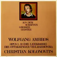 Wolfgang Ambros , Christian Kolonovits , Ottakringer Vielharmonika - Opus 1-12