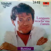 Wolfgang Ambros - Langsam Wochs' Ma Z'amm / Bettina