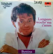 7inch Vinyl Single - Wolfgang Ambros , Die No. 1 Vom Wienerwald - Langsam Wochs' Ma Z'amm / Bettina