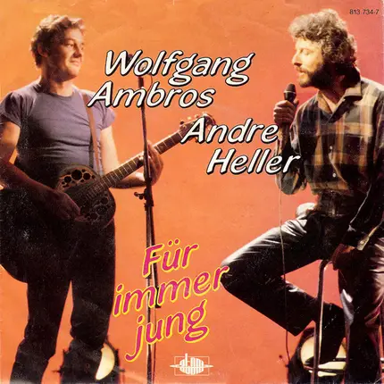 Wolfgang Ambros / André Heller - Für Immer Jung