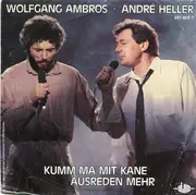 7inch Vinyl Single - Wolfgang Ambros / André Heller - Kumm Ma Mit Kane Ausreden Mehr
