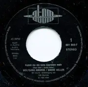 7inch Vinyl Single - Wolfgang Ambros / André Heller - Kumm Ma Mit Kane Ausreden Mehr