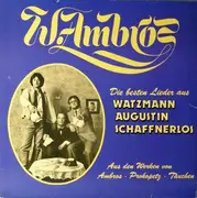 LP - Wolfgang Ambros - Die Besten Lieder Aus Watzmann, Augustin Und Schaffnerlos