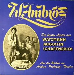 Wolfgang Ambros - Die Besten Lieder aus Watzmann, Augustin, Schaffnerlos