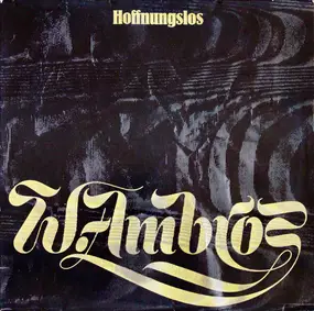 Wolfgang Ambros - Hoffnungslos