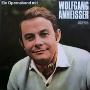 Wolfgang Anheisser - Ein Opernabend Mit Wolfgang Anheisser