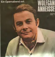 Wolfgang Anheisser - Ein Opernabend