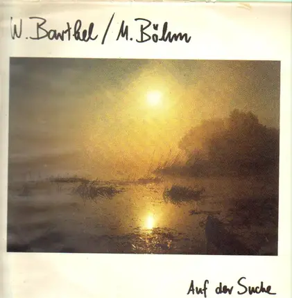 Wolfgang Barthel / Matthias Böhm - Auf Der Suche