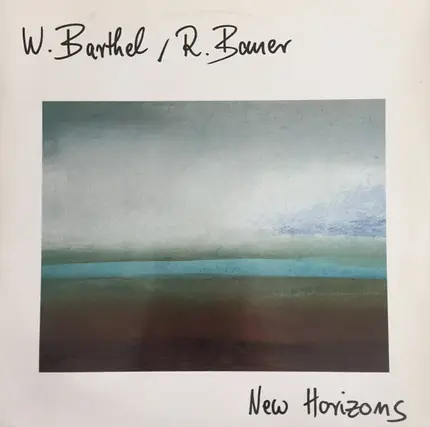 Wolfgang Barthel / Reinhold Bauer - New Horizons