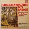LP - Wolfgang Basch - Trompetenkonzerte Des Barock - still sealed