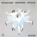 CD - Wolfgang Dauner / Charlie Mariano / Dino Saluzzi - Pas De Trois