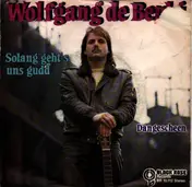 Wolfgang de Benki - Solang geht's uns gudd / Dangescheen
