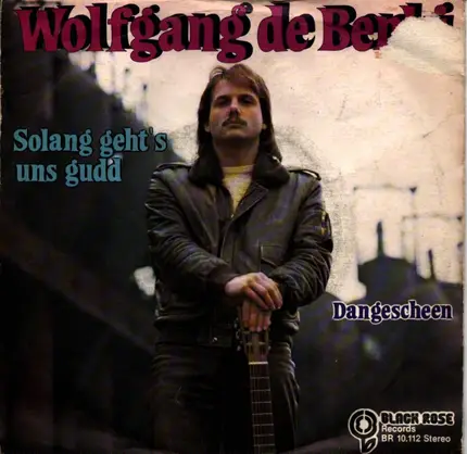 Wolfgang De Benki - Solang geht's uns gudd / Dangescheen