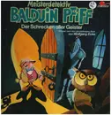 LP - Meisterdetektiv Balduin Pfiff - Meisterdetektiv Balduin Pfiff Folge 3 - Der Schrecken Aller Geister