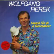 7inch Vinyl Single - Wolfgang Fierek - I Mach Für Di A Gartenfest - Red Vinyl