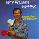 7inch Vinyl Single - Wolfgang Fierek - I Mach Für Di A Gartenfest - Red Vinyl