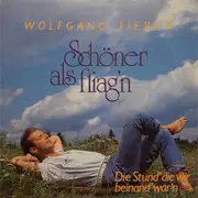 7inch Vinyl Single - Wolfgang Fierek - Schöner Als Fliag'n
