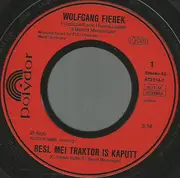 7inch Vinyl Single - Wolfgang Fierek - Resi, Mei Traktor Is Kaputt