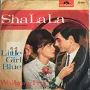 7inch Vinyl Single - Wolfgang Frey - Sha La La / Little Girl Blue - Mono