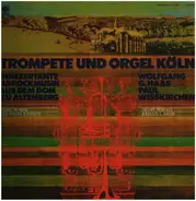 Wolfgang G. Haas / Paul Weisskirchen - Trompete und Orgel Köln