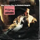 7inch Vinyl Single - Wolfgang Gerhard - Der Kleine See In Deinen Augen