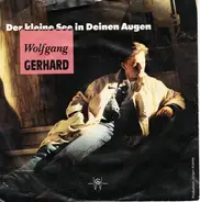 Wolfgang Gerhard - Der Kleine See In Deinen Augen