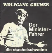 7inch Vinyl Single - Wolfgang Gruner - Der Ministerfahrer