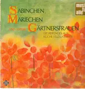 LP - Wolfgang Gruner / Die Bänkelsänger a.o. - Sabinchen, Mariechen und andere Gärtnersfrauen