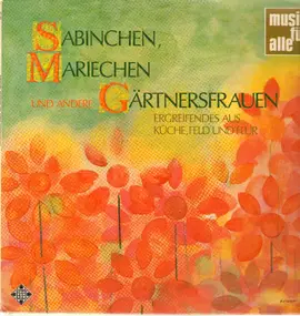 Wolfgang Gruner - Sabinchen, Mariechen und andere Gärtnersfrauen