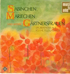 Wolfgang Gruner - Sabinchen, Mariechen und andere Gärtnersfrauen