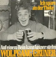 Wolfgang Gruner - Auf Einem Bein Kann Keiner Stehen