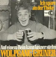 Wolfgang Gruner - Auf Einem Bein Kann Keiner Stehen
