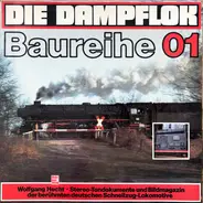 Wolfgang Hecht - Die Dampflok Baureihe 01