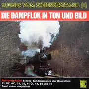 LP - Wolfgang Hecht - Die Dampflok In Ton Und Bild - Gatefold