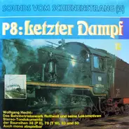 Wolfgang Hecht - P8: Letzter Dampf